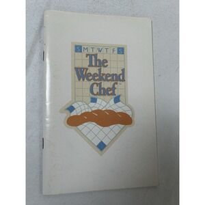 The Weekend Chef Cookbook-Gold Medal Flour -1986